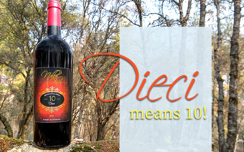 Dieci, a wine that honors Nello Olivo's tenth vintage anniversary