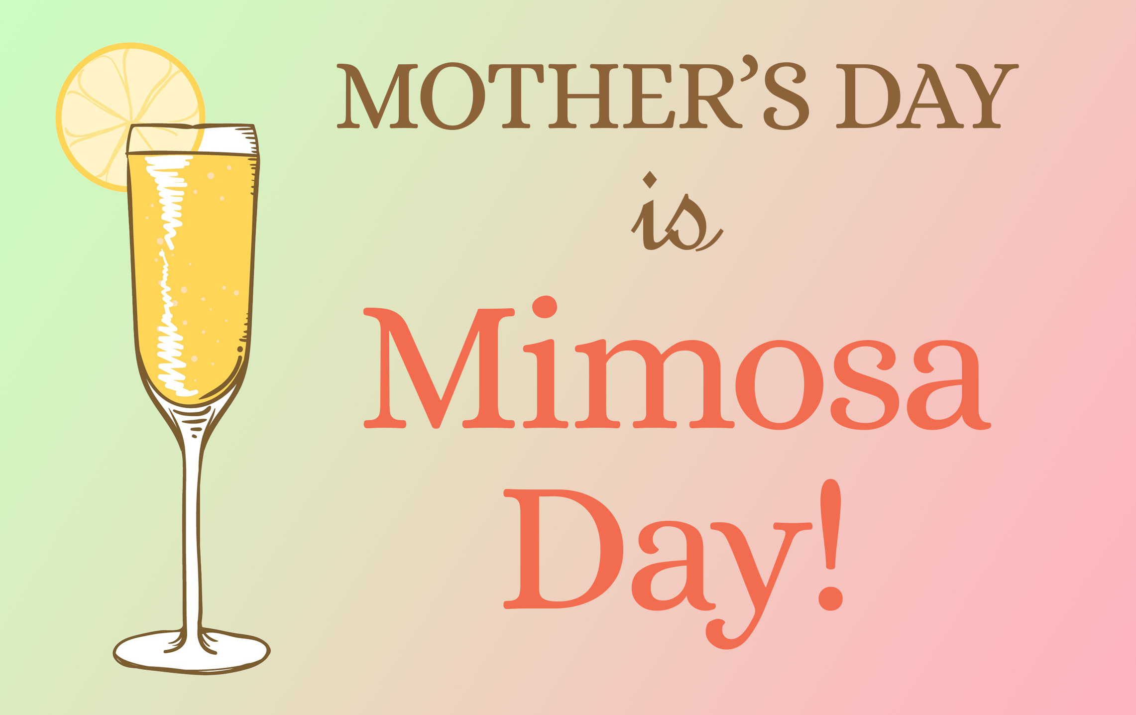 Mimosa glass "Mother's Day is Momosa Day"